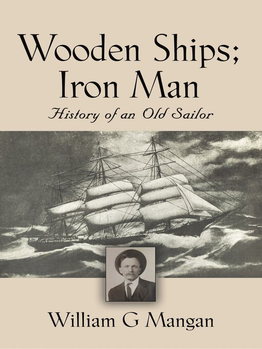 Title details for Wooden Ships; Iron Man by William G Mangan - Available